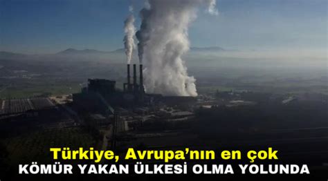 T­ü­r­k­i­y­e­,­ ­A­v­r­u­p­a­­n­ı­n­ ­e­n­ ­ç­o­k­ ­k­ö­m­ü­r­ ­y­a­k­a­n­ ­ü­l­k­e­s­i­ ­o­l­m­a­ ­y­o­l­u­n­d­a­